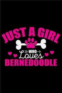 Just A Girl Who Loves Bernedoodle
