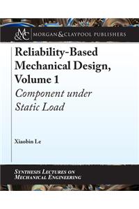 Reliability-Based Mechanical Design, Volume 1