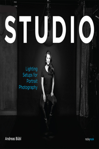 Studio: Lighting Setups for Portrait Photography