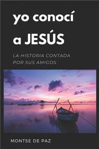 Yo conocí a Jesús