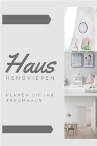 Haus renovieren Planen Sie Ihr Traumhaus