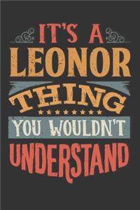 Its A Leonor Thing You Wouldnt Understand