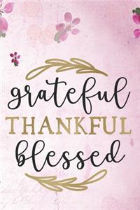 Grateful Thankful Blessed