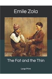 The Fat and the Thin