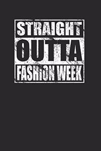 Straight Outta Fashion Week 120 Page Notebook Lined Journal for Fashion Designers and Fashionistas