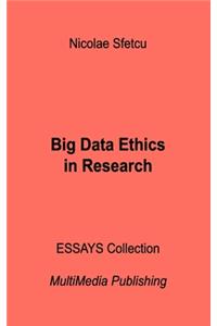 Big Data Ethics in Research