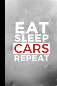 Eat Sleep Cars Repeat