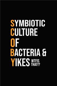 Symbiotic Culture Of Bacteria & Yikes Wtfis That!?