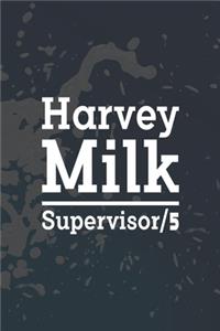 Harvey Milk Supervisor