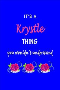 It's A Krystle Thing You Wouldn't Understand