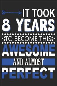 It Took 8 Years