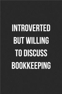 Introverted But Willing To Discuss Bookkeeping