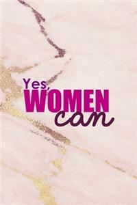 Yes, Women Can.