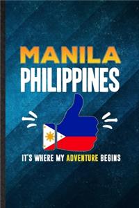 Manila Philippines It's Where My Adventure Begins