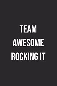 Team Awesome Rocking It