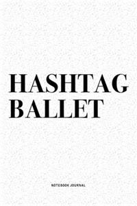 Hashtag Ballet