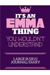 It's An Emma Thing You Wouldn't Understand Large (8.5x11) Journal/Diary