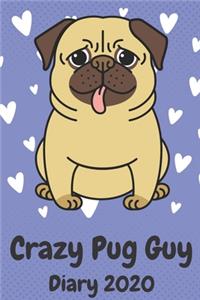 Crazy Pug Guy Diary 2020
