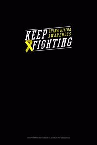 Keep Fighting Spina Bifida Awareness