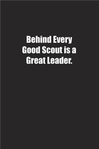 Behind Every Good Scout is a Great Leader.
