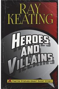 Heroes & Villains