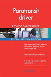 Paratransit driver RED-HOT Career Guide; 2527 REAL Interview Questions