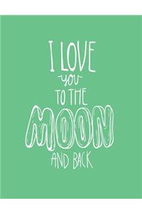 I love you to the moon and back