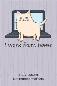 I Work from Home