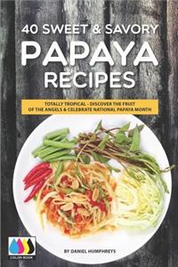 40 Sweet & Savory Papaya Recipes