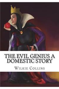 The Evil Genius A Domestic Story