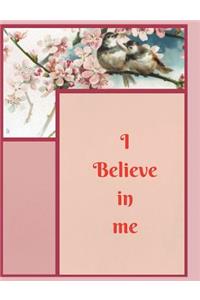 I BELIEVE IN ME Composition Book
