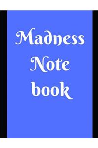 Madness Notebook