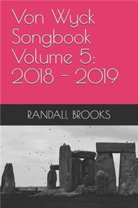 Von Wyck Songbook Volume 5: 2018