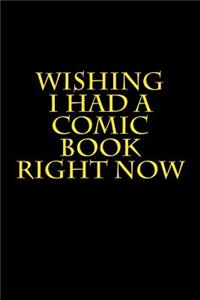 Wishing I Had a Comic Book Right Now