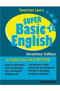 Teacher Lee's Super Basic English 2 - Ukrainian Edition