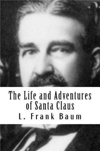 The Life and Adventures of Santa Claus