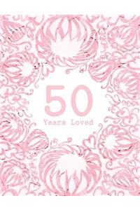 50 Years Loved