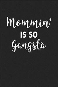 Mommin' Is So Gangsta