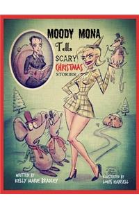 Moody Mona Tells Scary Christmas Stories!