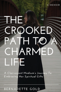 Crooked Path To A Charmed Life