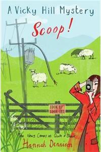A Vicky Hill Mystery: Scoop!