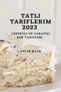 Tatlı Tariflerim 2023