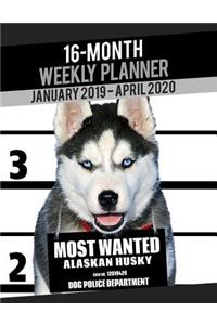 2019-2020 Weekly Planner - Most Wanted Alaskan Husky