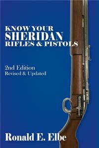 Know Your Sheridan Rifles & Pistols