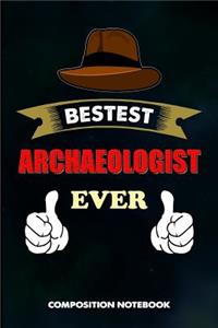 Bestest Archaeologist Ever