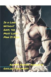 In a Land Without Gays, the Most Lusty Man Is King