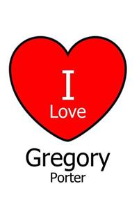 I Love Gregory Porter