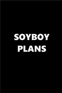 2019 Weekly Planner Funny Theme Soyboy Plans 134 Pages