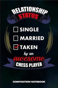 Relationship Status Single Married Taken by an Awesome Chess Player