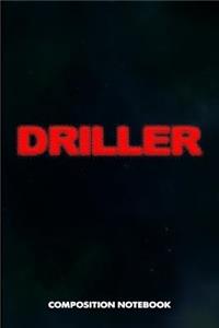 Driller